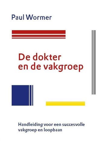 De Dokter En De Vakgroep | Paul Wormer | Nieuw, Ophalen of Verzenden, Nieuw, Paul Wormer