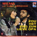vinyl single 7 inch - Wilma - et Vader Abraham â Zou He., Cd's en Dvd's, Vinyl Singles, Verzenden, Zo goed als nieuw