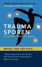 Traumasporen In Lichaam, Brein En Geest | Bessel van der Kol, Boeken, Ophalen of Verzenden, Nieuw, Bessel van der Kolk
