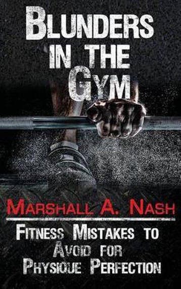Blunders in the Gym - Marshall a Nash 9781539009351, Verzenden, Zo goed als nieuw, Marshall a Nash