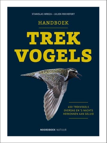 Handboek Trekvogels | Stanislas Wroza; Julien Rochefort, Boeken, Ophalen of Verzenden, Nieuw, Stanislas Wroza; Julien Rochefort