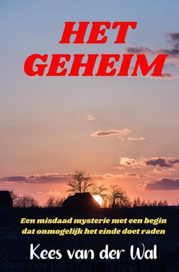 Het Geheim - Kees van der Wal 9789464803921, Verzenden, Zo goed als nieuw, Kees van der Wal