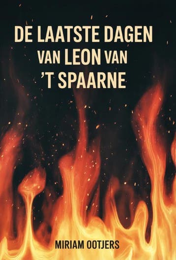 De Laatste Dagen Van Leon Van T Spaarne | Miriam Ootjers, Boeken, Ophalen of Verzenden, Nieuw, Miriam Ootjers