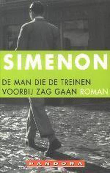 MAN DIE DE TREINEN VOORBIJ ZAG GAAN - Georges Simenon, Verzenden, Gelezen, Georges Simenon