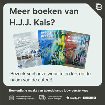 Industriële productie, 4e herziene editie - H.J.J. Kals, Boeken, Verzenden, Gelezen, H.J.J. Kals