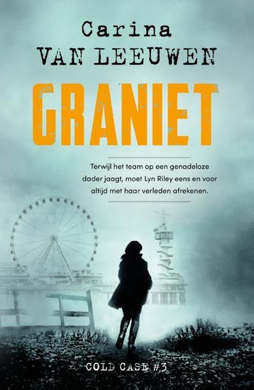Graniet / Cold Case / 3 - Carina van Leeuwen 9789400515413, Boeken, Verzenden, Gelezen, Carina van Leeuwen