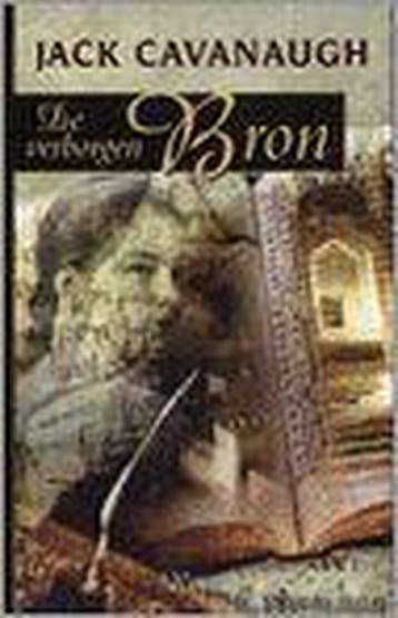 De verborgen bron - Jack Cavanaugh 9789061406822, Boeken, Verzenden, Gelezen, Jack Cavanaugh