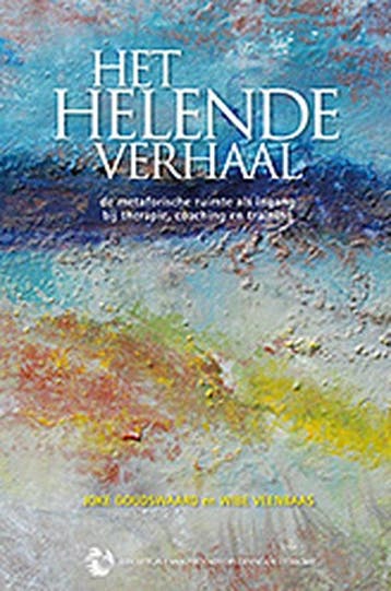 9789081989206 Het helende verhaal Joke Goudswaard, Verzenden, Nieuw, Joke Goudswaard