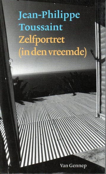 Zelfportret (in den vreemde) - J.P. Toussaint 9789055152711, Verzenden, Zo goed als nieuw, J.P. Toussaint