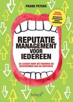 Reputatiemanagement voor iedereen 9789492939302 Frank Peters, Verzenden, Zo goed als nieuw, Frank Peters