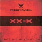 cd - Frozen Plasma - Tanz Die Revolution, Cd's en Dvd's, Verzenden, Zo goed als nieuw
