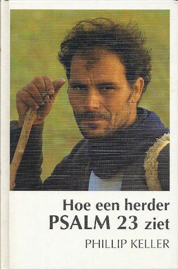Hoe een herder psalm 23 ziet - Philip Keller 9789081979429, Boeken, Verzenden, Zo goed als nieuw, Philip Keller