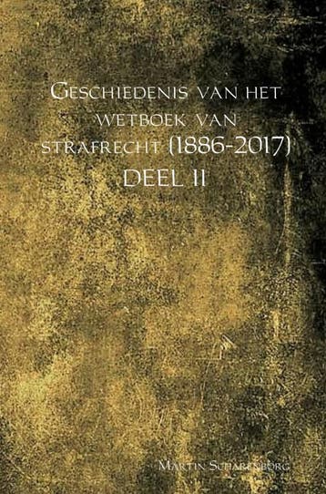 Geschiedenis Van Het Wetboek Van Strafrecht (1886-2017), Ophalen of Verzenden, Nieuw, Martin Scharenborg