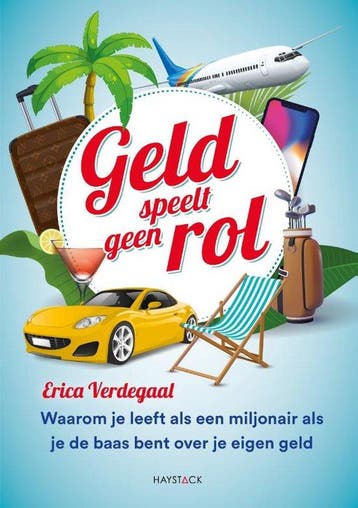 Geld speelt geen rol - Erica Verdegaal 9789461265760, Verzenden, Gelezen, Erica Verdegaal
