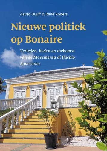 Nieuwe Politiek Op Bonaire | Astrid Duijff; René Roders, Ophalen of Verzenden, Nieuw, Astrid Duijff; René Roders