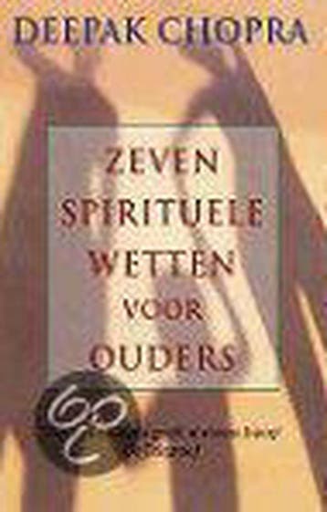 ZEVEN SPIRITUELE WETTEN VOOR OUDERS - Deepak Chopra, Verzenden, Gelezen, Deepak Chopra