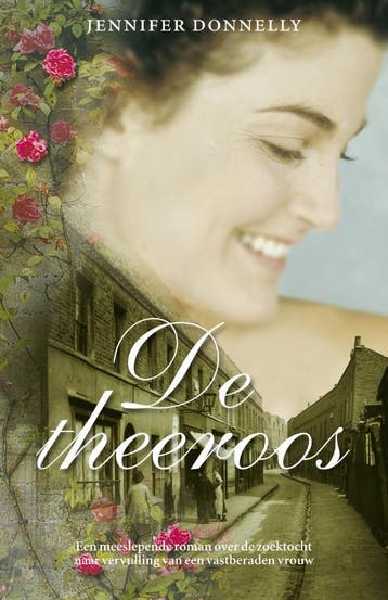 De theeroos / De rozen-trilogie / 1 - Jennifer Donnelly, Verzenden, Zo goed als nieuw, Jennifer Donnelly