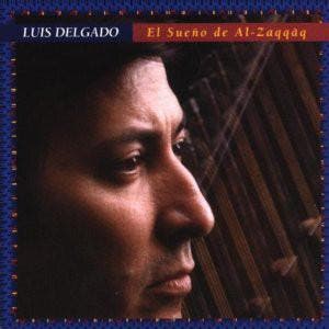 cd - Luis Delgado - El SueÃ±o De Al-ZaqqÃ¢q, Verzenden, Zo goed als nieuw