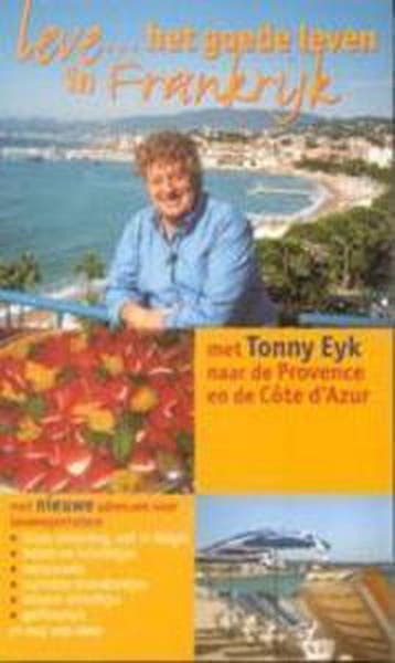 LEVE HET GOEDE LEVEN IN FRANKRIJK - T. Eyk 9789066114180, Verzenden, Gelezen, T. Eyk