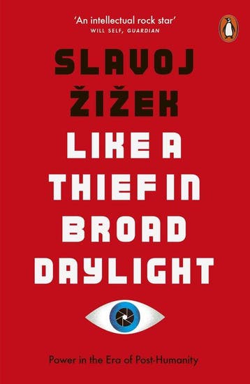 9780141989198 Like A Thief In Broad Daylight Power in the..., Verzenden, Nieuw, Slavoj Zizek