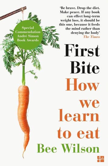 First Bite - Bee Wilson 9780007549726, Verzenden, Zo goed als nieuw, Bee Wilson