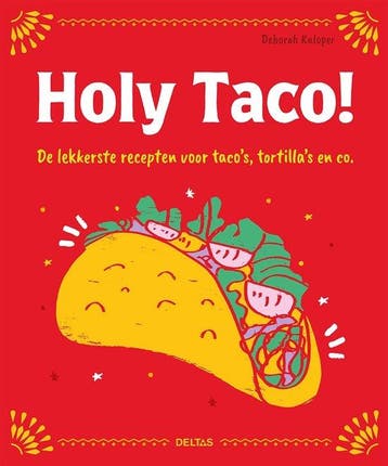 9789044769142 Holy Taco! Deborah Kaloper, Verzenden, Nieuw, Deborah Kaloper