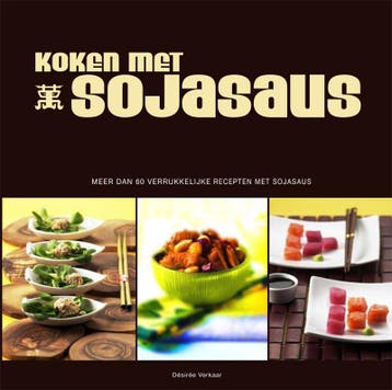 Koken met sojasaus - D. Verkaar 9789087240011, Verzenden, Gelezen, D. Verkaar