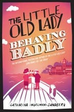 The Little Old Lady Behaving Badly / Little Old Lady, Verzenden, Gelezen, Catharina Ingelman-Sundberg