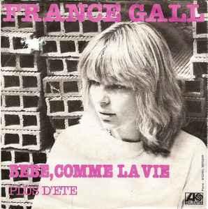 vinyl single 7 inch - France Gall - BÃ©bÃ©, Comme La Vie, Cd's en Dvd's, Verzenden, Zo goed als nieuw, 7 inch, Overige genres