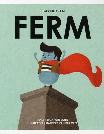 Ferm / Ferm / 1 - Tirza van Schie 9789082680317, Verzenden, Zo goed als nieuw, Tirza van Schie