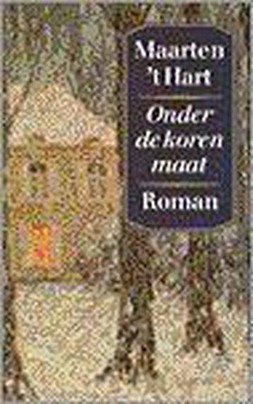Onder De Korenmaat - 't Hart, Boeken, Verzenden, Gelezen