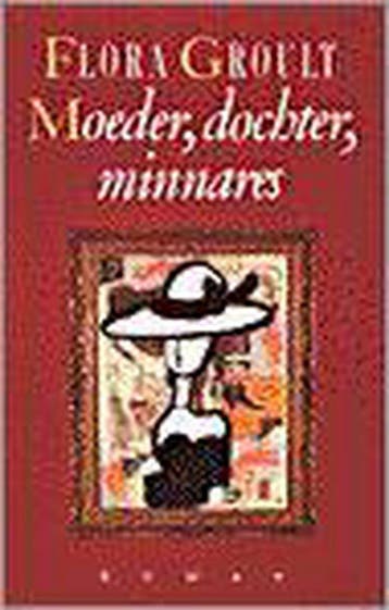 MOEDER, DOCHTER, MINNARES 9789029516785 Flora Groult, Verzenden, Gelezen, Flora Groult