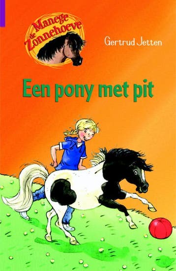 Een pony met pit / Manege de Zonnehoeve - Gertrud Jetten, Verzenden, Gelezen, Gertrud Jetten