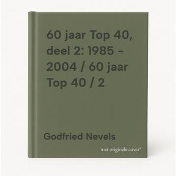 60 jaar Top 40, deel 2: 1985 - 2004 / 60 jaar Top 40 / 2, Verzenden, Zo goed als nieuw, Godfried Nevels