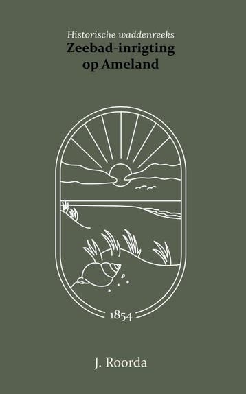 Zeebad-Inrichting Op Het Eiland Ameland | J. Roorda | Nieuw, Boeken, Ophalen of Verzenden, Nieuw, J. Roorda