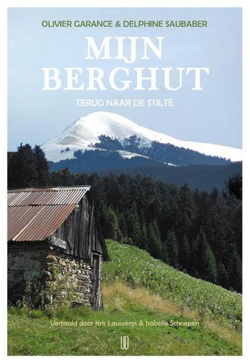 Mijn berghut - Olivier Garance 9789492068392, Boeken, Verzenden, Zo goed als nieuw, Olivier Garance