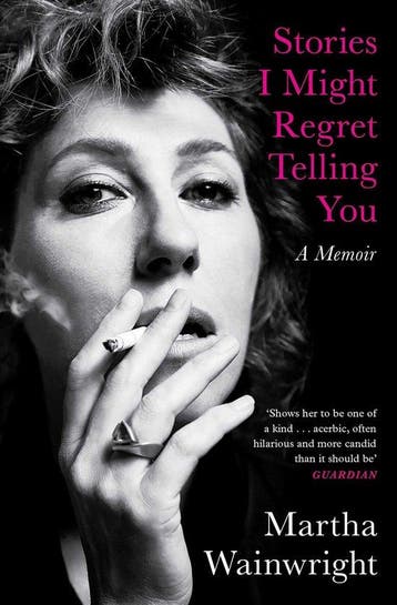 Stories I Might Regret Telling You - Martha Wainwright, Boeken, Verzenden, Zo goed als nieuw, Martha Wainwright