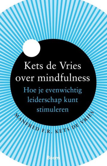 9789024404483 Kets de Vries over mindfulness, Verzenden, Nieuw, Manfred Kets de Vries