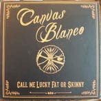 cd digi - Canvas Blanco - Call Me Lucky Fat Or Skinny, Verzenden, Zo goed als nieuw