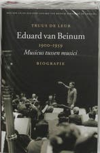 EDUARD VAN BEINUM 1900-1959 BIOGRAFIE 9789068683592, Verzenden, Gelezen, T. de Leur