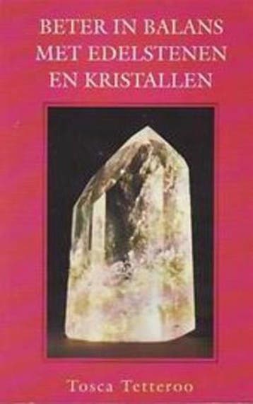 Beter in balans met edelstenen en kristallen - Tetteroo, Verzenden, Gelezen, Tetteroo