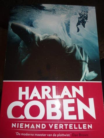 Niemand vertellen Harlan Coben 9789049206826 Harlan Coben, Verzenden, Zo goed als nieuw, Harlan Coben