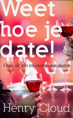 Weet hoe je date! - Henry Cloud - 9789077992234 - Paperback, Boeken, Verzenden, Nieuw