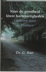 Naar de grootheid Uwer barmhartigheden 9789061408369 G. Boer, Verzenden, Zo goed als nieuw, G. Boer