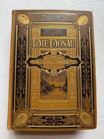Alexander F. Heksch - Die Donau - 1881, Antiek en Kunst, Antiek | Boeken en Bijbels