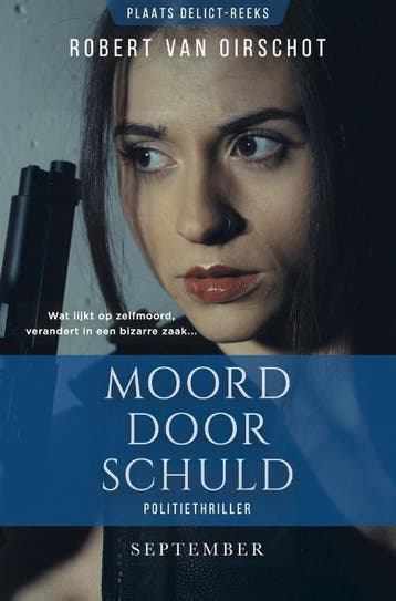 Moord Door Schuld | Robert Oirschot | Nieuw, Ophalen of Verzenden, Nieuw, Robert Oirschot