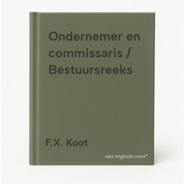 Ondernemer en commissaris / Bestuursreeks - F.X. Koot, Verzenden, Zo goed als nieuw, F.X. Koot