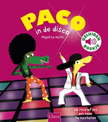 Paco in de disco / Geluidenboekjes 9789044835656, Verzenden, Gelezen