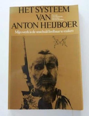 Het systeem van Anton Heijboer - Heyboer Anton 9789060572139, Verzenden, Gelezen, Heyboer Anton