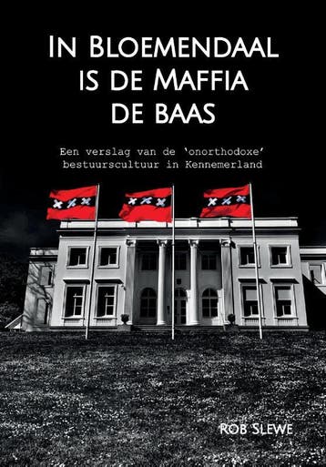 In Bloemendaal Is De Maffia De Baas | Rob Slewe | Nieuw, Boeken, Ophalen of Verzenden, Nieuw, Rob Slewe